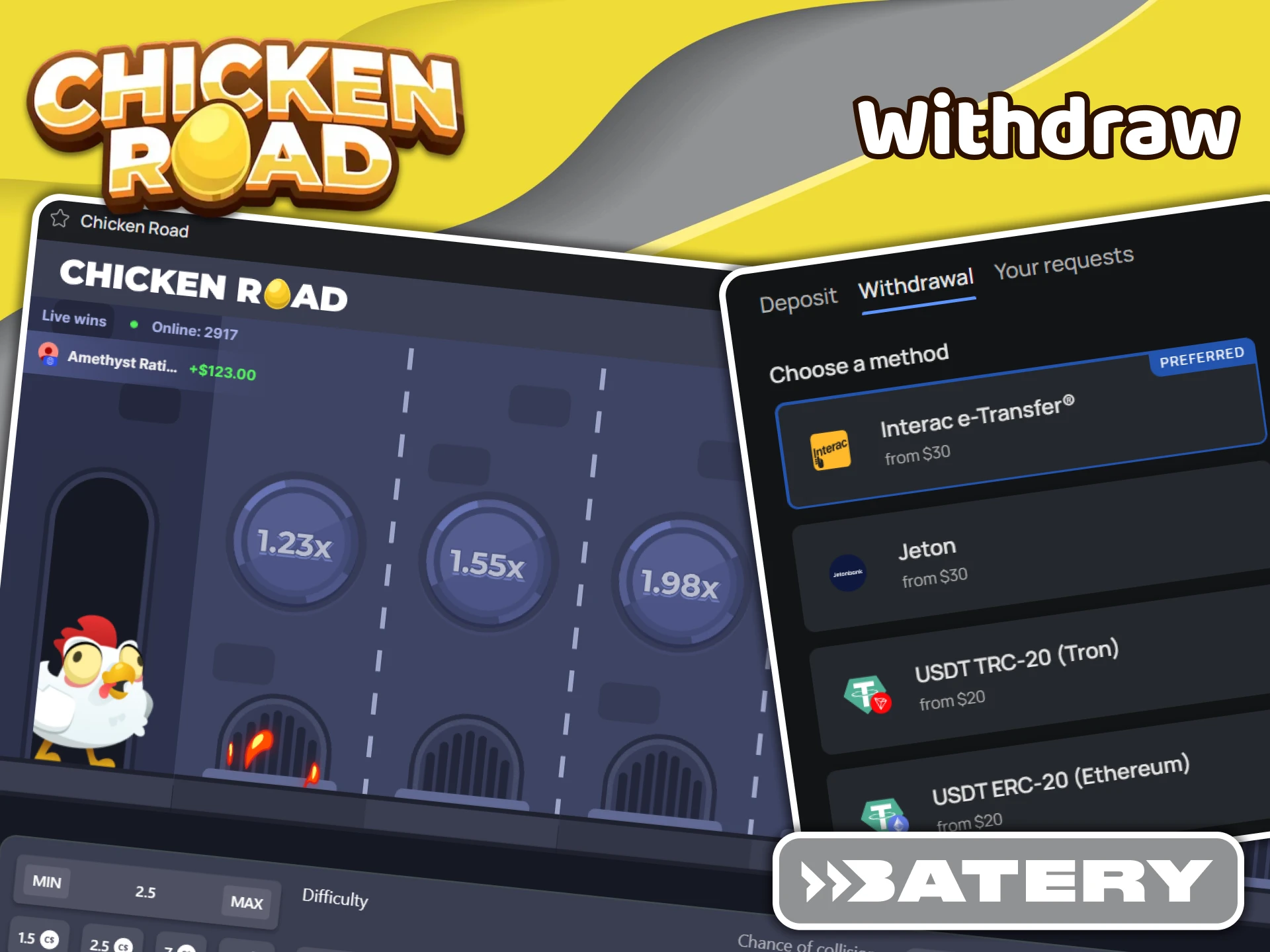 Withdraw your Chicken Road winnings from Batery account.