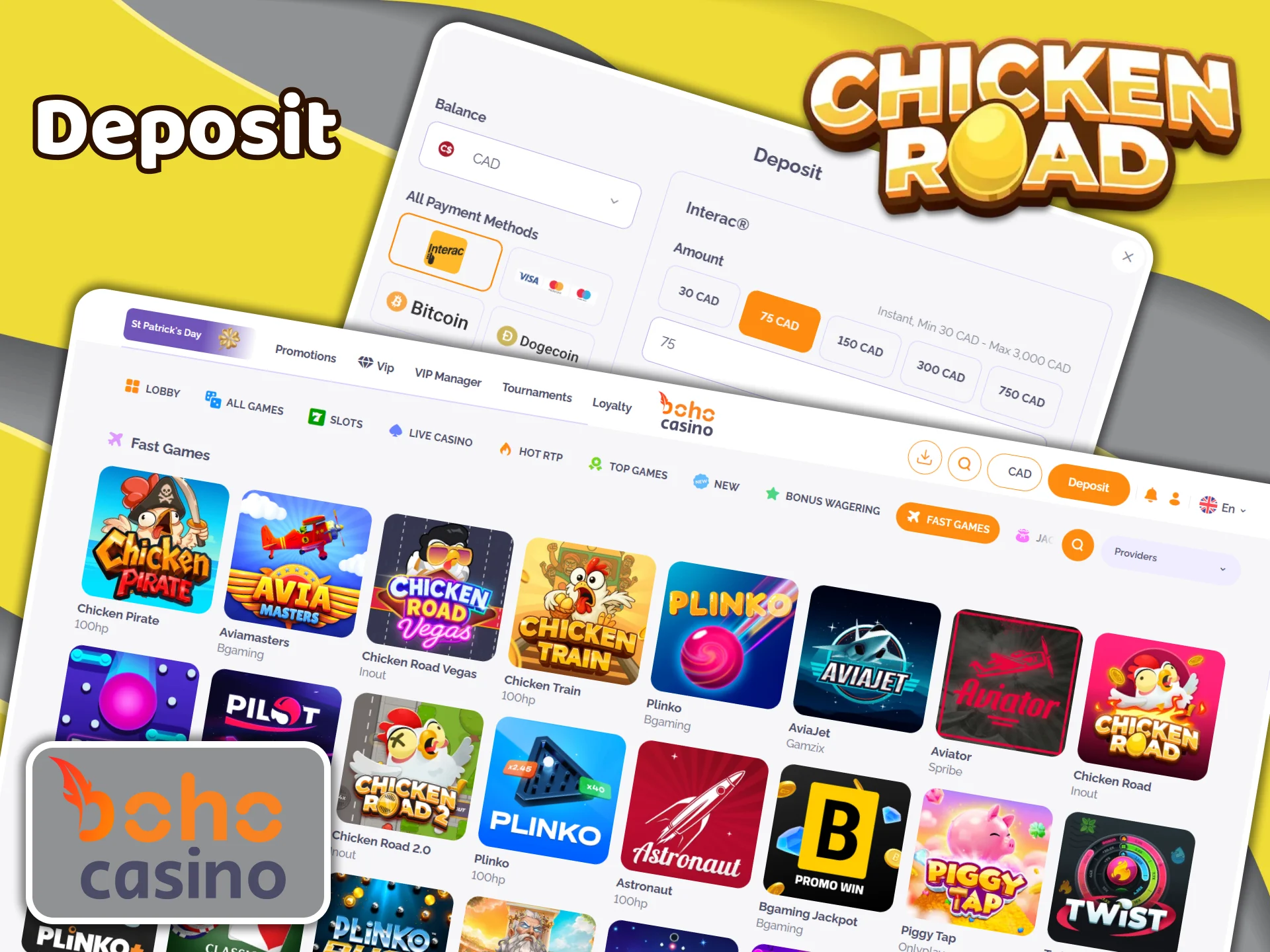 Open the deposit section of Boho Casino and add the money for playing Chicken Road.