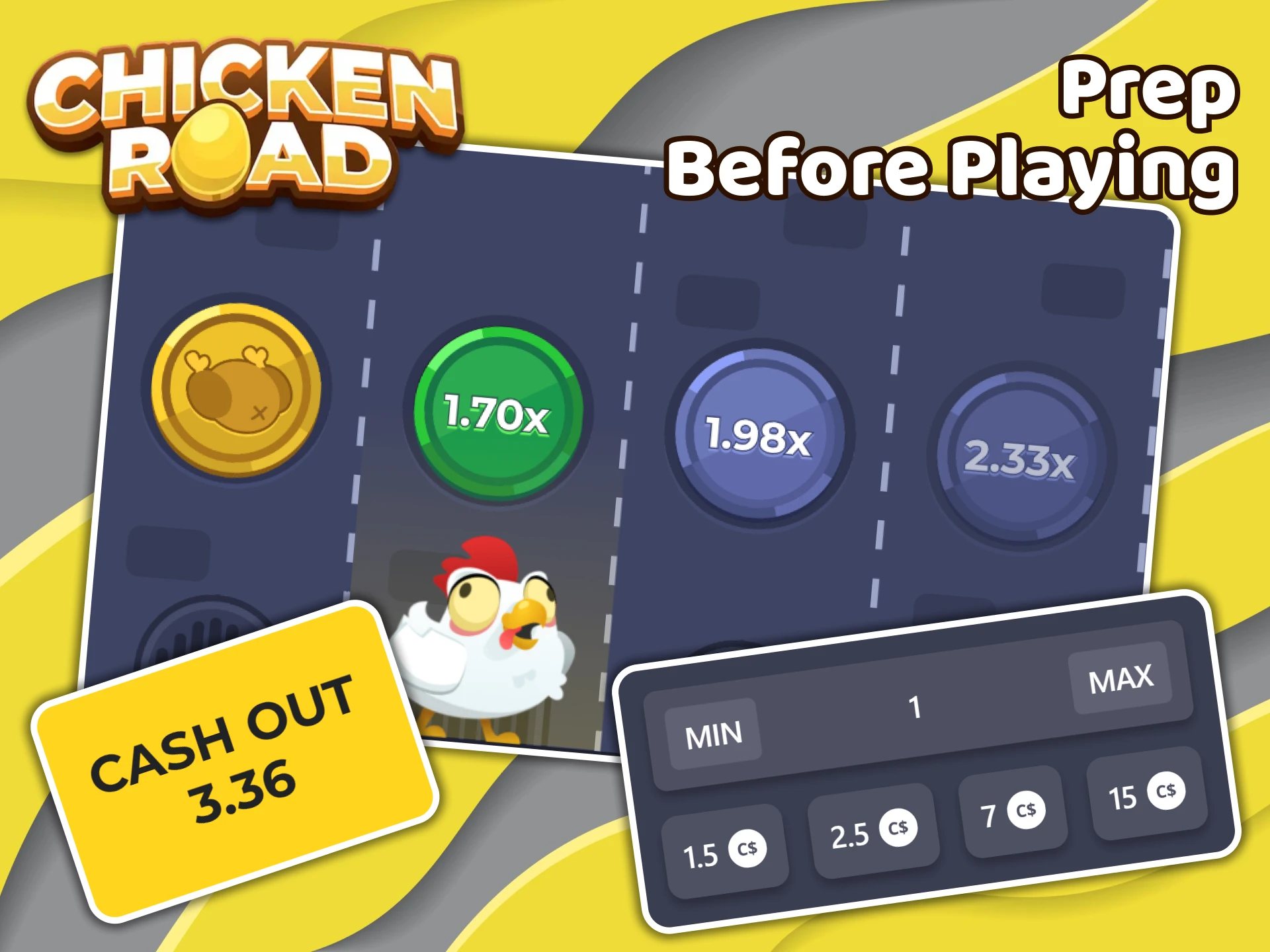 Get ready properly and explore the Chicken Road game.